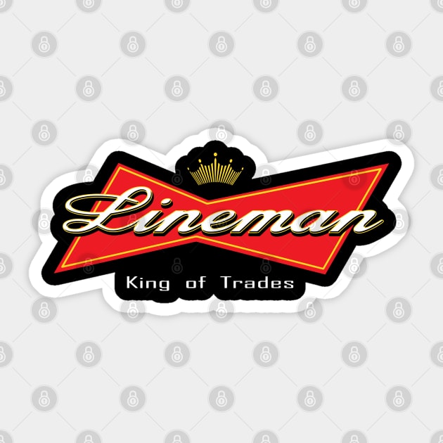 Lineman King Of Trades Sticker by Tee-hub